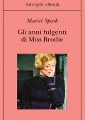 Muriel Spark - Gli anni fulgenti di Miss Brodie (2021)