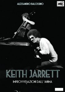 Alessandro Balossino – Keith Jarrett. Improvvisazioni dall’anima (2020)