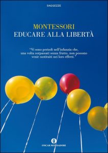 Maria Montessori – Educare alla libertà (2016)
