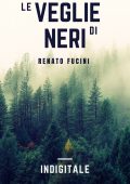 ​​​​​​​Renato Fucini - Le veglie di Neri (2020)