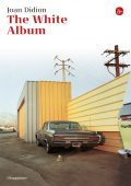 Joan Didion - The White Album (2015)