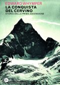 Edward Whymper - La conquista del Cervino (2021)