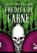 Luigi Musolino - Eredità di Carne (2019)