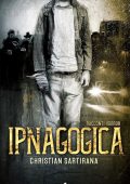 img Christian Sartirana - Ipnagogica (2017)