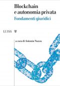 Antonio Nuzzo (a cura di) - Blockchain e autonomia privata. Fondamenti giuridici (2021)