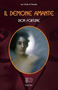 Dion Fortune – Il Demone amante (2020)