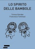 Teresa Giordan, Francesca Tommasi - Lo spirito delle bambole (2019)