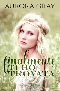Aurora Gray – Finalmente ti ho trovata (2019)