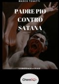 Marco Tosatti – Padre Pio contro Satana (2017)
