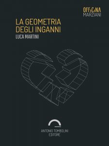Luca Martini – La Geometria Degli Inganni (2015)
