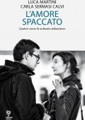 Luca Martini, Carla Sermasi Calvi - L'amore spaccato (2012)