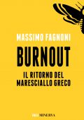 Massimo Fagnoni - Burnout. Il ritorno del maresciallo Greco (2019)
