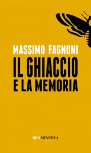 Massimo Fagnoni – Il Ghiaccio e la memoria (2018)