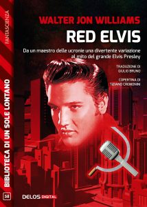 Walter Jon Williams – Red Elvis (2020)