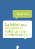 Ivana Pellicioli - La biblioteca spiegata ai volontari del servizio civile (2021)