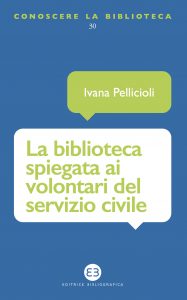 Ivana Pellicioli – La biblioteca spiegata ai volontari del servizio civile (2021)