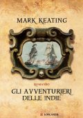 Mark Keating - Gli avventurieri delle Indie (2011)