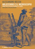 Alessandro Becchi - Arlecchino e il microscopio (2018)