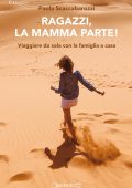 img Paola Scaccabarozzi - Ragazzi, la mamma parte! (2021)