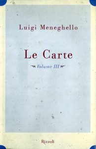 Luigi Meneghello – Le carte. Volume III. Anni Ottanta (2018)