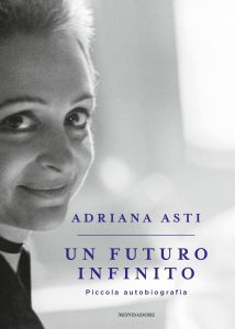Adriana Asti – Un futuro infinito (2017)