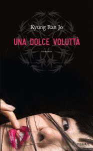 Kyung Ran Jo – Una dolce voluttà (2011)