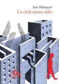 img Jean Malaquais - La città senza cielo (2019)