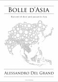 Alessandro Del Grand - Bolle d'Asia (2013)