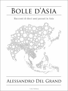 Alessandro Del Grand – Bolle d’Asia (2013)