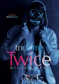 Becca Steele - Trick me twice. Un gioco diabolico (2021)