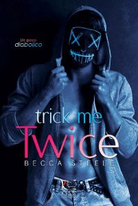 Becca Steele – Trick me twice. Un gioco diabolico (2021)