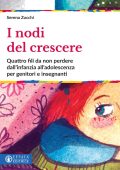 Serena Zucchi - I nodi del crescere (2021)