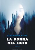 Alexandra Oliva (Ali Oliva) - La donna nel buio (2017)