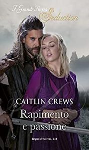 Caitlin Crews – Rapimento e passione (2021)