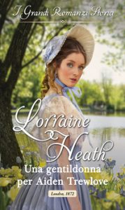 Lorraine Heath – Gli illegittimi Trewlove Vol. 4. Una gentildonna per Aiden Trewlove (2020)