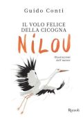 Guido Conti - Il volo felice della cicogna Nilou (2015)