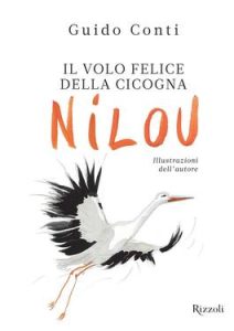 Guido Conti – Il volo felice della cicogna Nilou (2015)