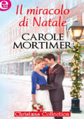Carole Mortimer - Il miracolo di Natale (2014)