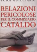Luigi Guicciardi - Relazioni pericolose per il commissario Cataldo (2001)