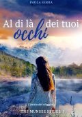 Paola Serra - The Munsee Series Vol. 1. Al di là dei tuoi occhi (2019)