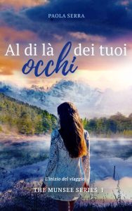 Paola Serra – The Munsee Series Vol. 1. Al di là dei tuoi occhi (2019)