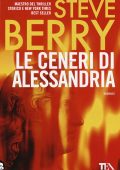 Steve Berry - Le ceneri di Alessandria (2014)
