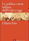 Liliana Saiu - La politica estera italiana dall'Unità a oggi (2012)