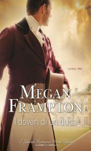 Megan Frampton – Dukes Behaving Badly Vol. 2. I doveri di un duca (2016)