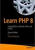 img Steve Prettyman - Learn PHP 8: Using MySQL, JavaScript, CSS3, and HTML5 (2020)