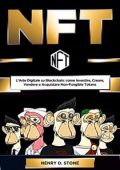img Henry D. Stone - NFT: L’Arte Digitale su Blockchain (2022)