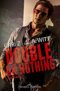 Cari Z. , L. A. Witt – Double Trouble Vol. 1. Double or nothing (2020)