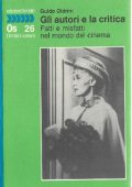 img Guido Oldrini - Gli autori e la critica. Fatti e misfatti nel mondo del cinema (1991)
