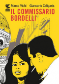 Marco Vichi - Caligaris Giancarlo - Il commissario Bordelli - Graphic novel (2018)