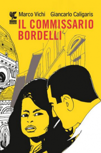 Marco Vichi – Caligaris Giancarlo – Il commissario Bordelli – Graphic novel (2018)